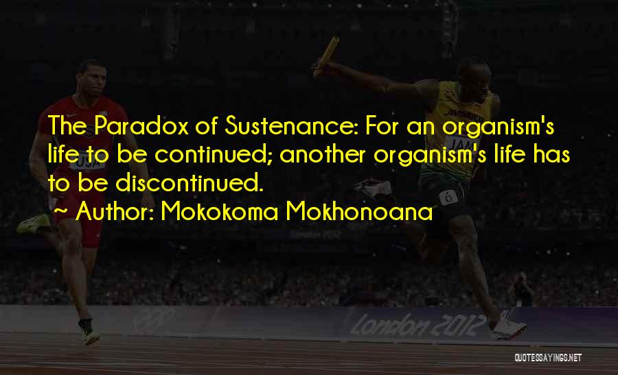 Paradox Of Life Quotes By Mokokoma Mokhonoana