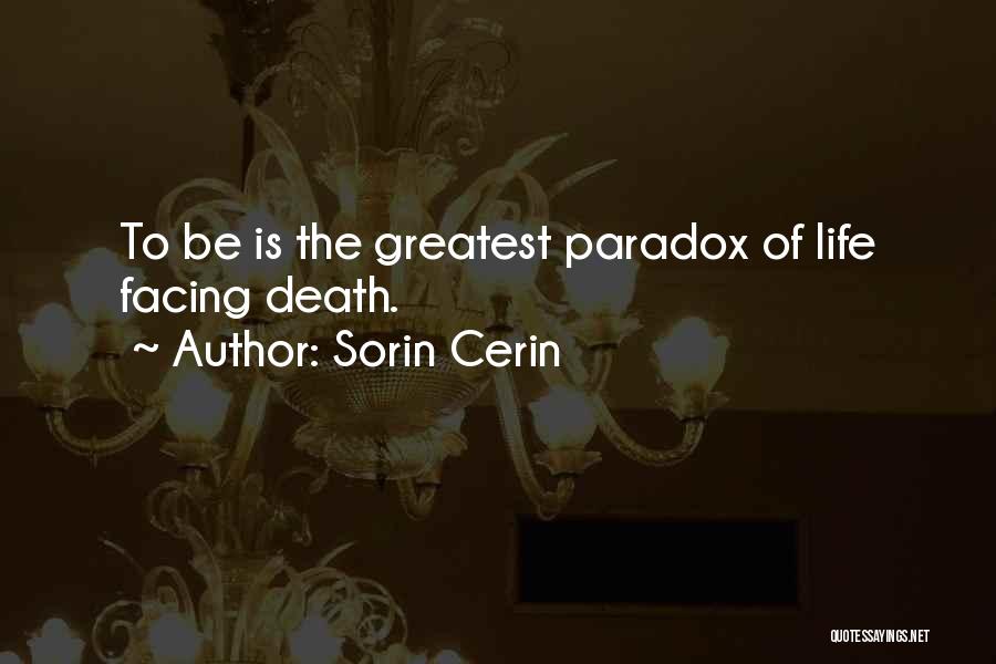 Paradox Of Life Quotes By Sorin Cerin