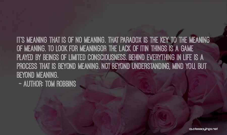 Paradox Of Life Quotes By Tom Robbins