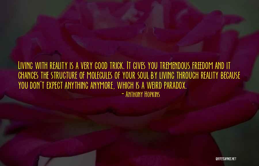 Paradox Of The Soul Quotes By Anthony Hopkins Paradox Of The Soul Quotes By Anthony Hopkins