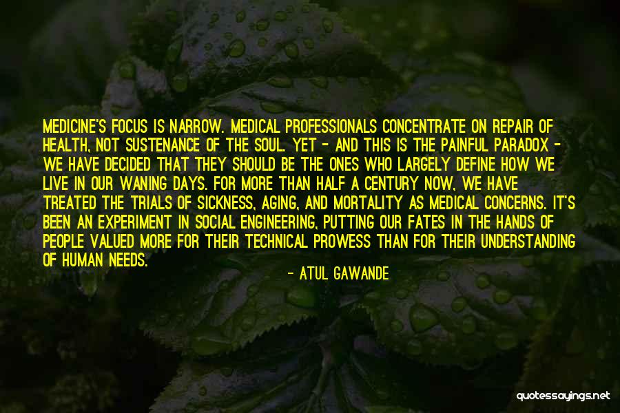 Paradox Of The Soul Quotes By Atul Gawande Paradox Of The Soul Quotes By Atul Gawande