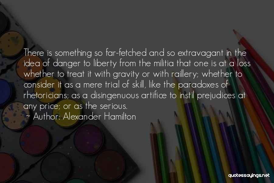 Paradoxes Quotes By Alexander Hamilton