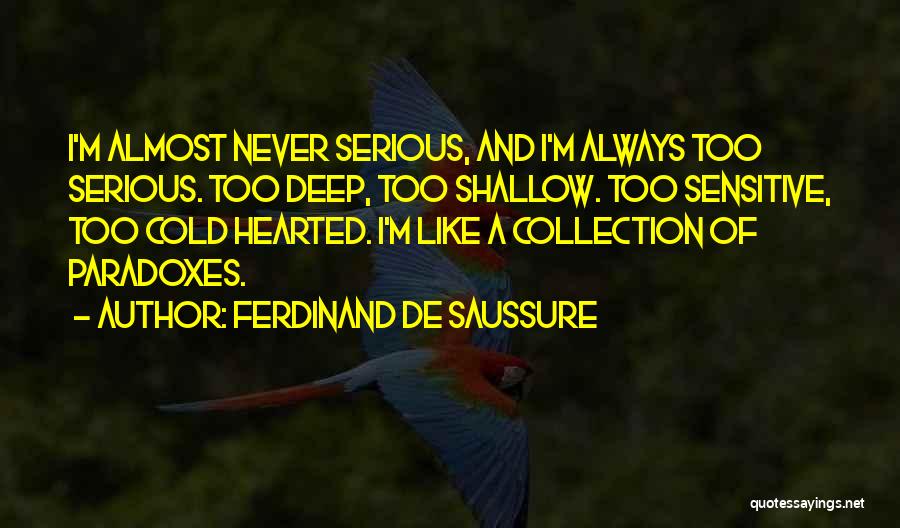 Paradoxes Quotes By Ferdinand De Saussure