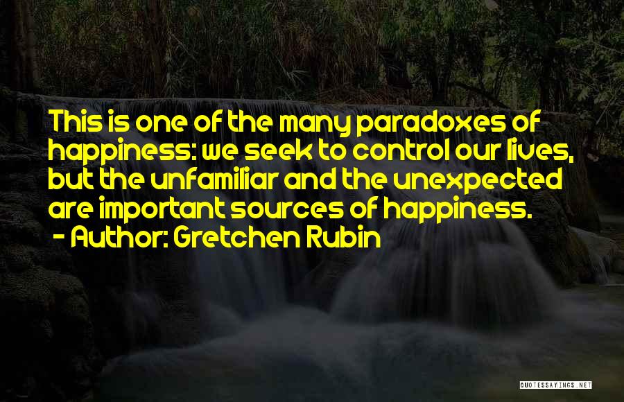 Paradoxes Quotes By Gretchen Rubin