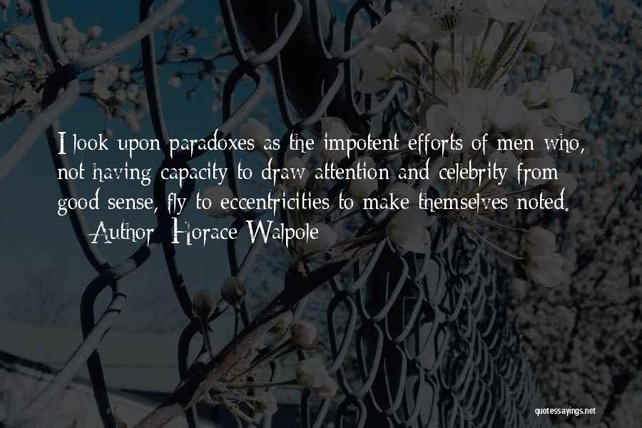 Paradoxes Quotes By Horace Walpole