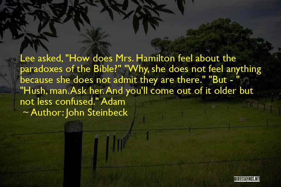 Paradoxes Quotes By John Steinbeck