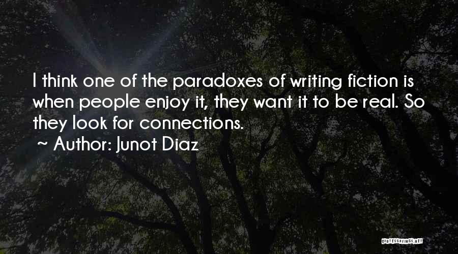 Paradoxes Quotes By Junot Diaz