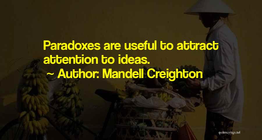 Paradoxes Quotes By Mandell Creighton