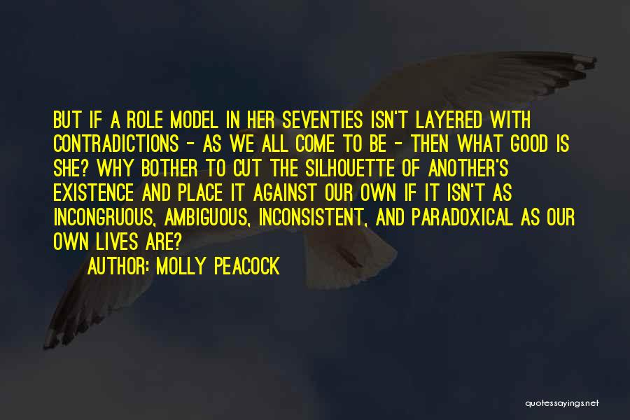 Paradoxes Quotes By Molly Peacock