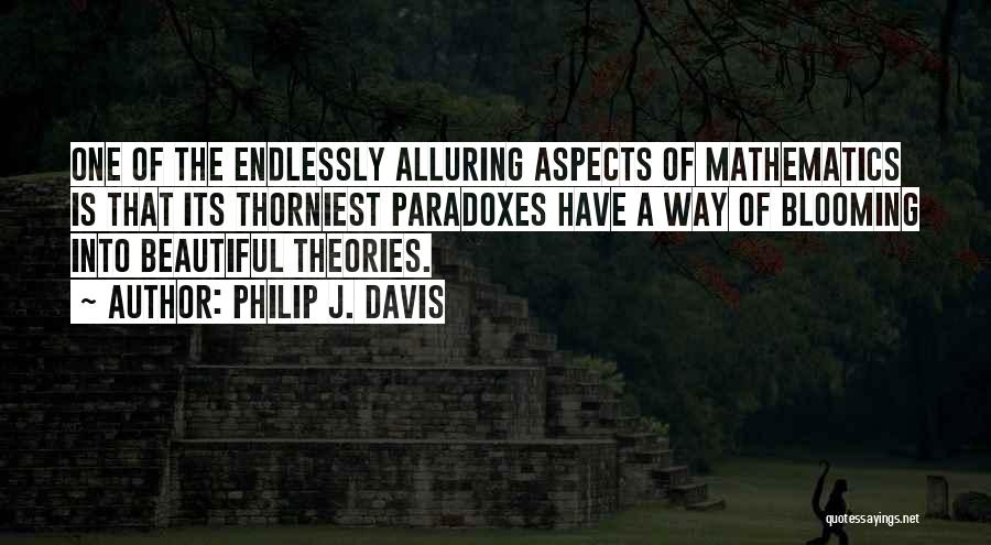 Paradoxes Quotes By Philip J. Davis