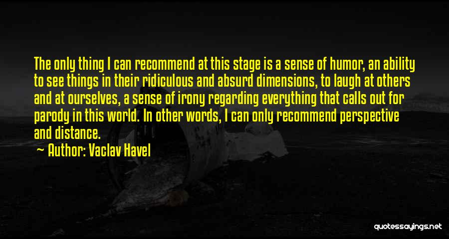 Paradoxes Quotes By Vaclav Havel