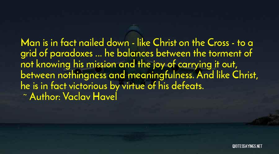 Paradoxes Quotes By Vaclav Havel