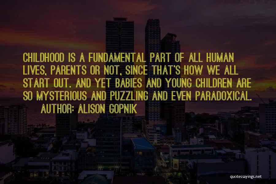 Paradoxical Quotes By Alison Gopnik