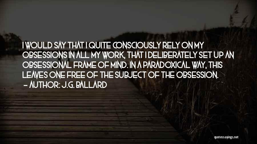 Paradoxical Quotes By J.G. Ballard