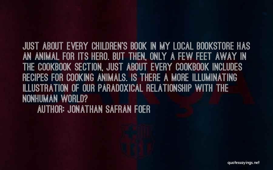 Paradoxical Quotes By Jonathan Safran Foer