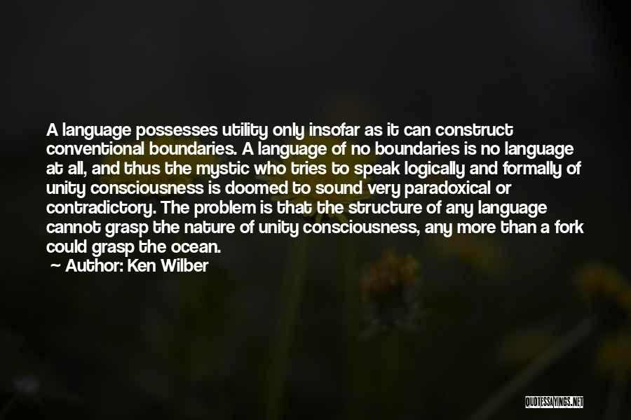 Paradoxical Quotes By Ken Wilber