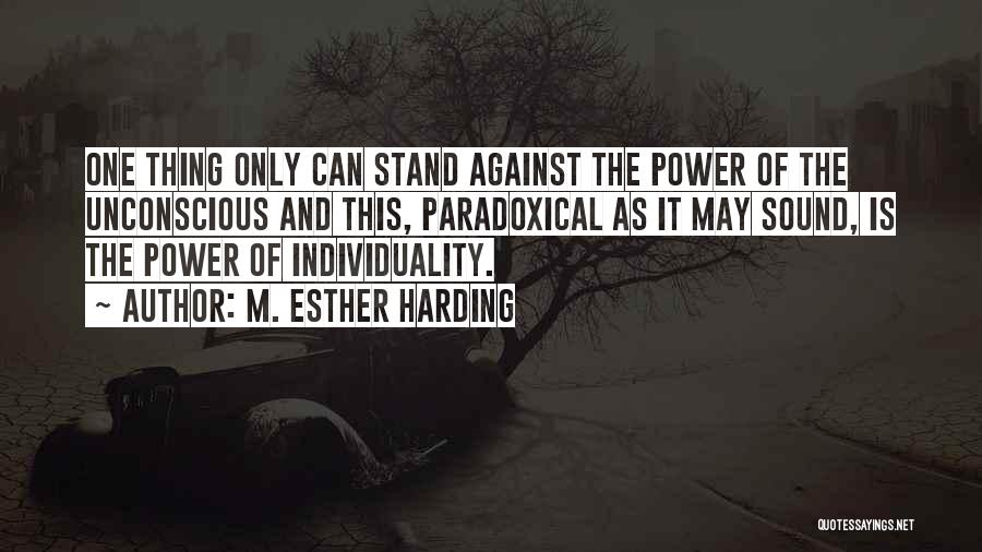 Paradoxical Quotes By M. Esther Harding