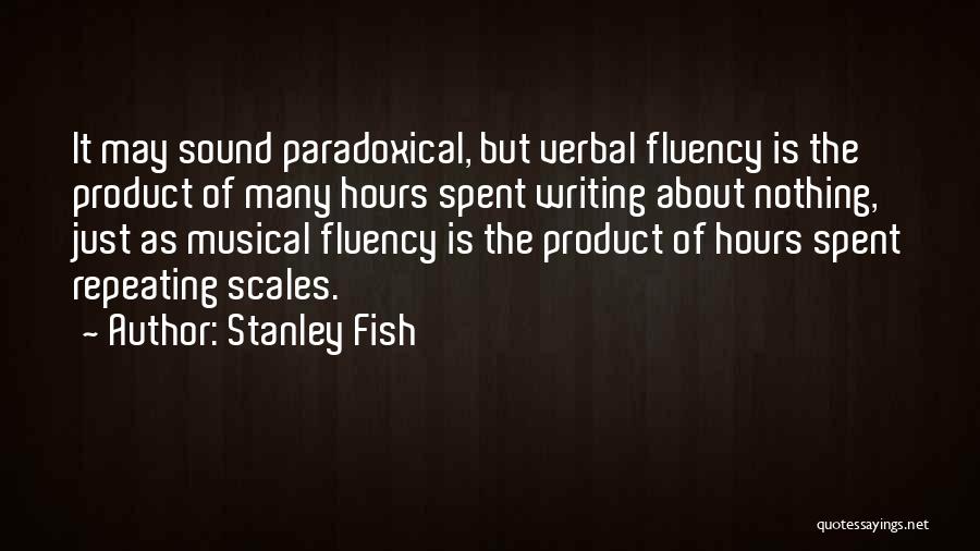 Paradoxical Quotes By Stanley Fish