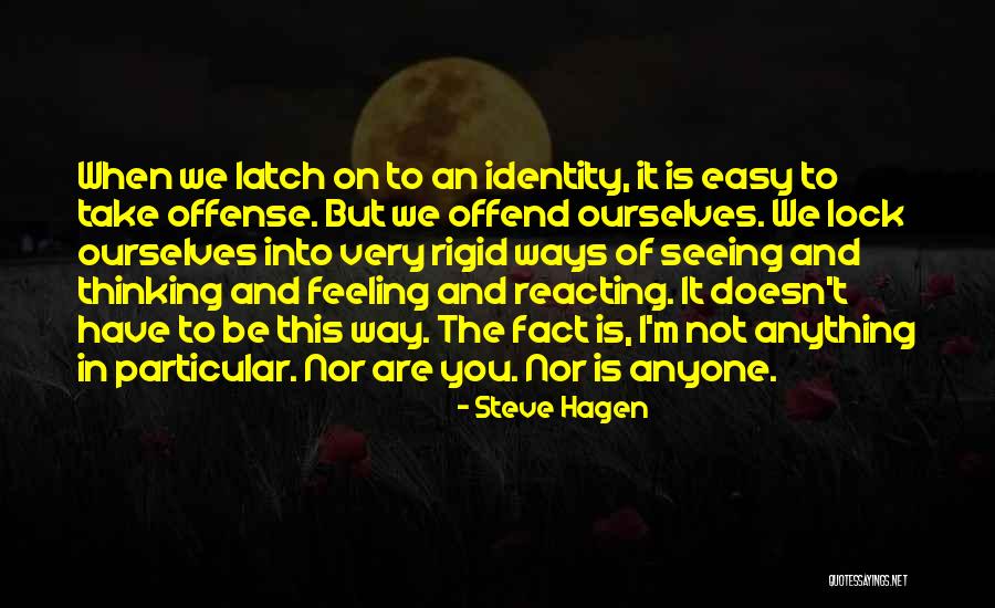 Paragjykimet Shembuj Quotes By Steve Hagen Paragjykimet Shembuj Quotes By Steve Hagen
