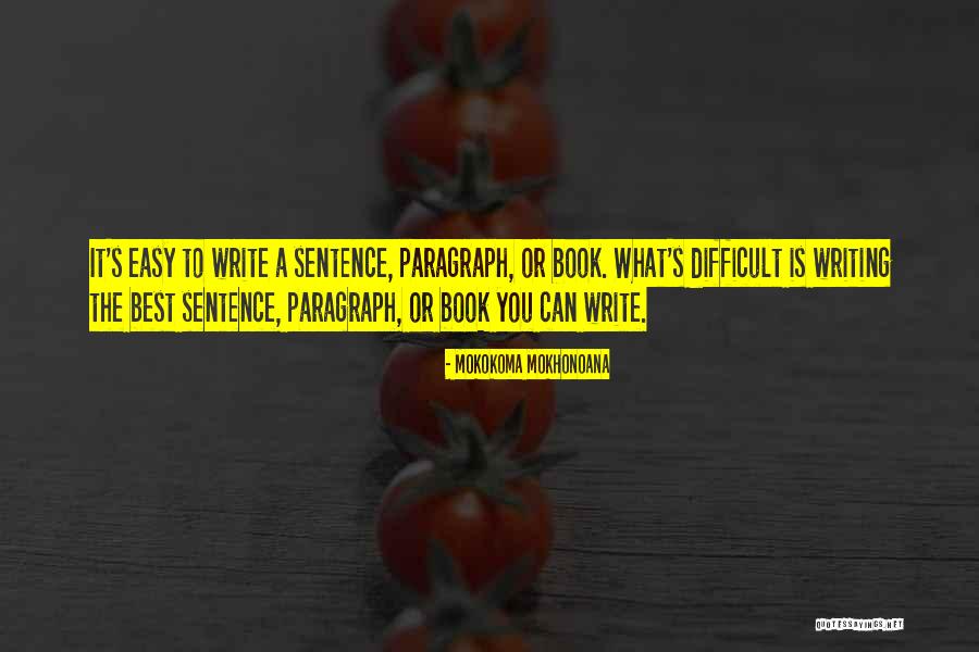 Paragraph Best Quotes By Mokokoma Mokhonoana Paragraph Best Quotes By Mokokoma Mokhonoana