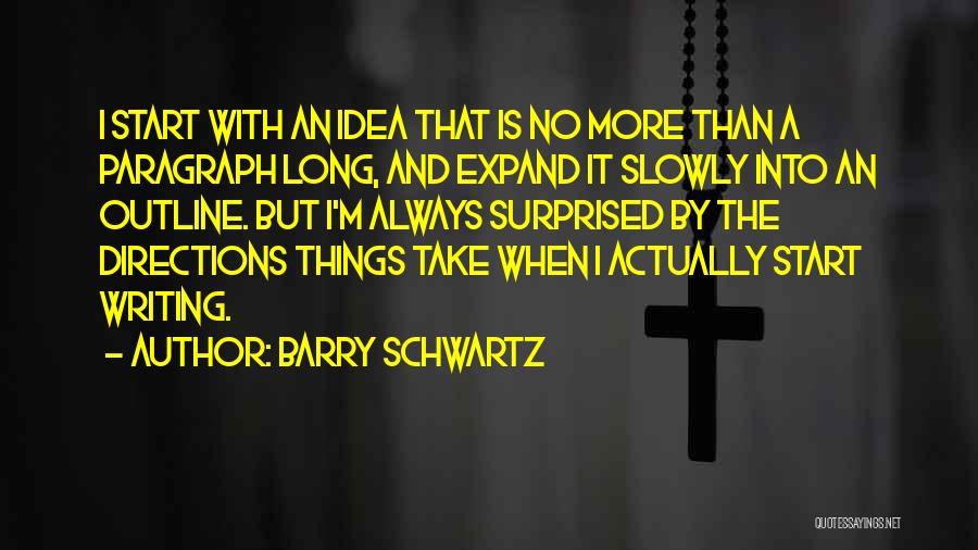 Paragraph Writing Quotes By Barry Schwartz