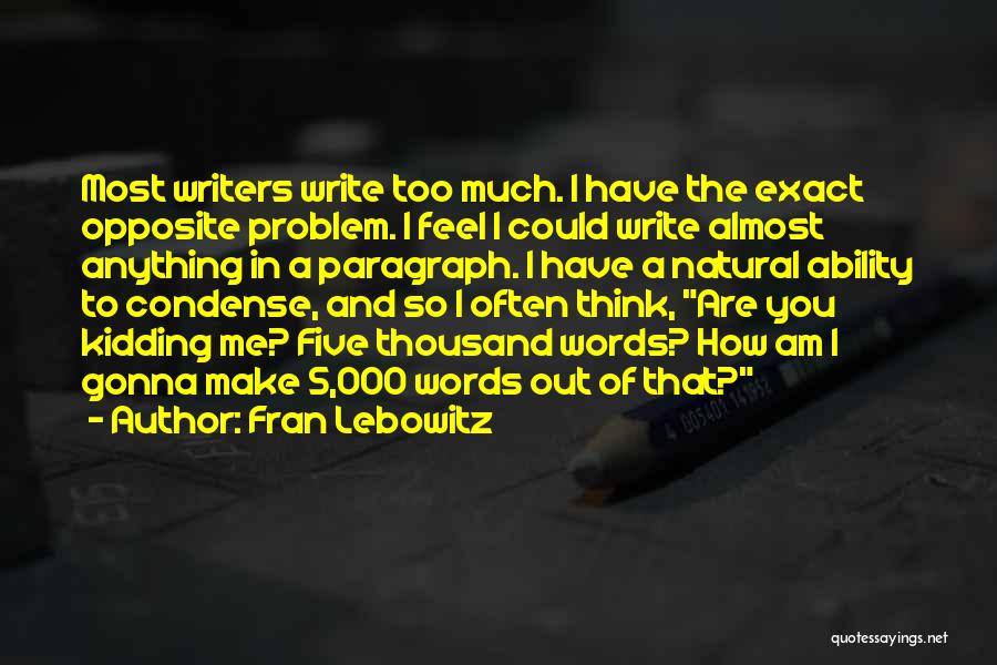 Paragraph Writing Quotes By Fran Lebowitz
