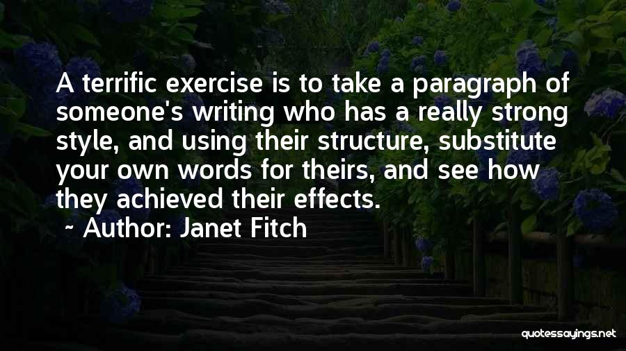 Paragraph Writing Quotes By Janet Fitch