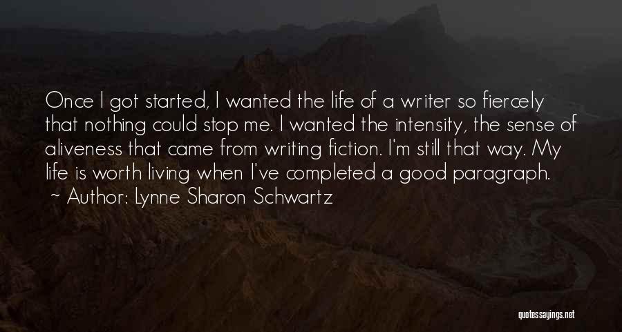 Paragraph Writing Quotes By Lynne Sharon Schwartz