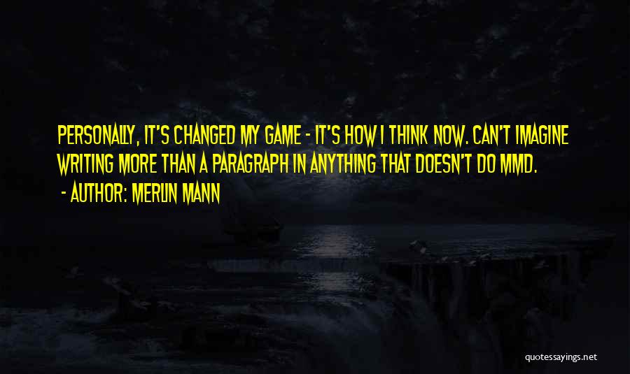 Paragraph Writing Quotes By Merlin Mann