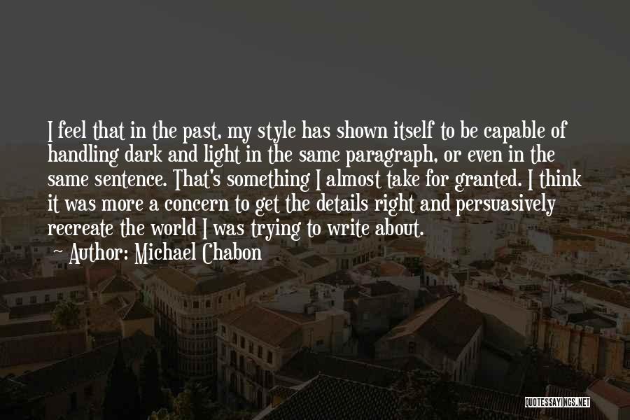 Paragraph Writing Quotes By Michael Chabon