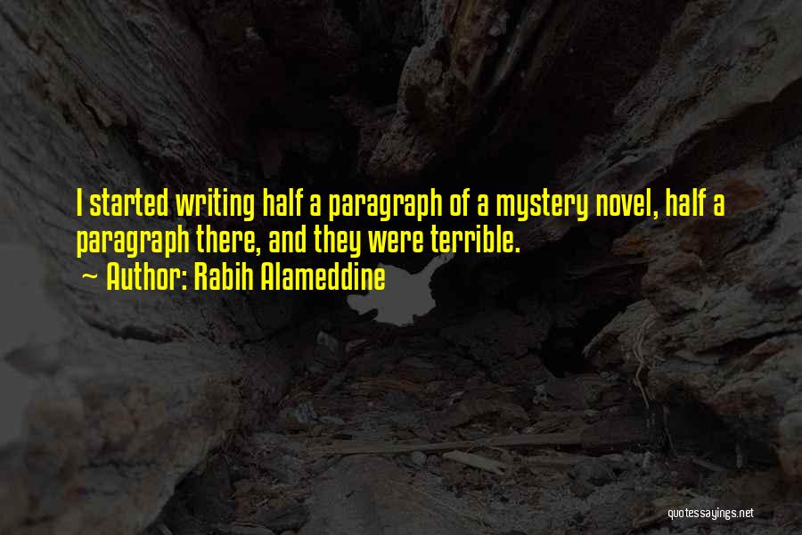 Paragraph Writing Quotes By Rabih Alameddine