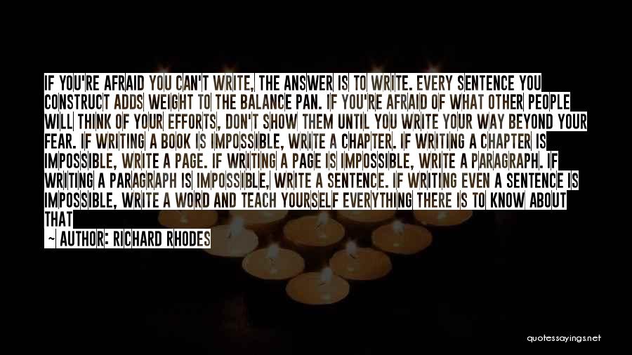 Paragraph Writing Quotes By Richard Rhodes