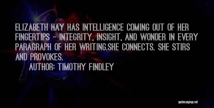 Paragraph Writing Quotes By Timothy Findley