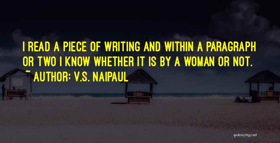 Paragraph Writing Quotes By V.S. Naipaul