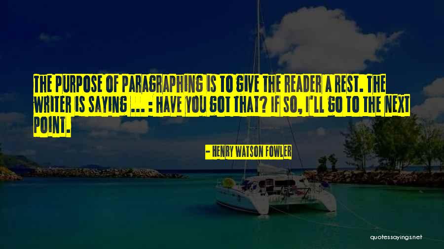Paragraphing With Quotes By Henry Watson Fowler Paragraphing With Quotes By Henry Watson Fowler