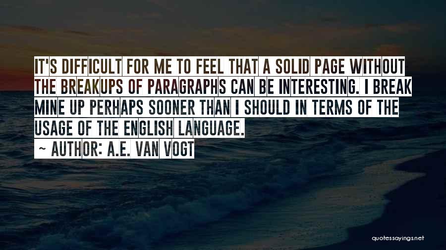 Paragraphs Quotes By A.E. Van Vogt