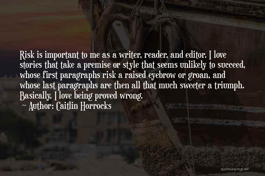 Paragraphs Quotes By Caitlin Horrocks