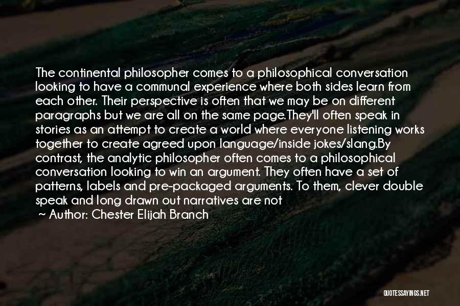 Paragraphs Quotes By Chester Elijah Branch