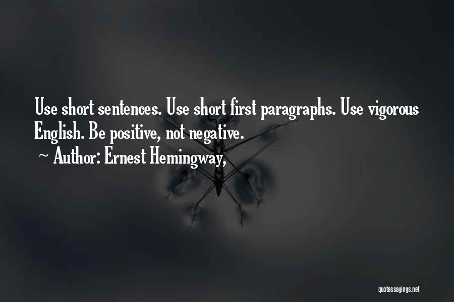 Paragraphs Quotes By Ernest Hemingway,
