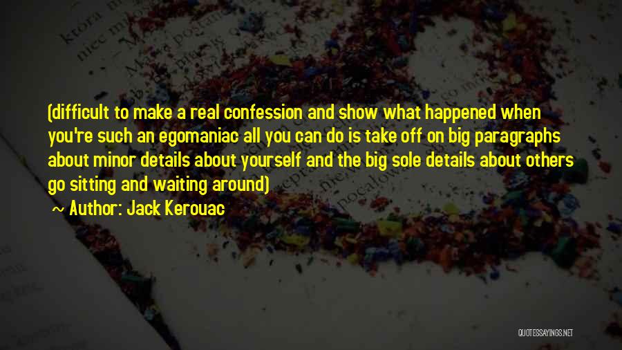 Paragraphs Quotes By Jack Kerouac