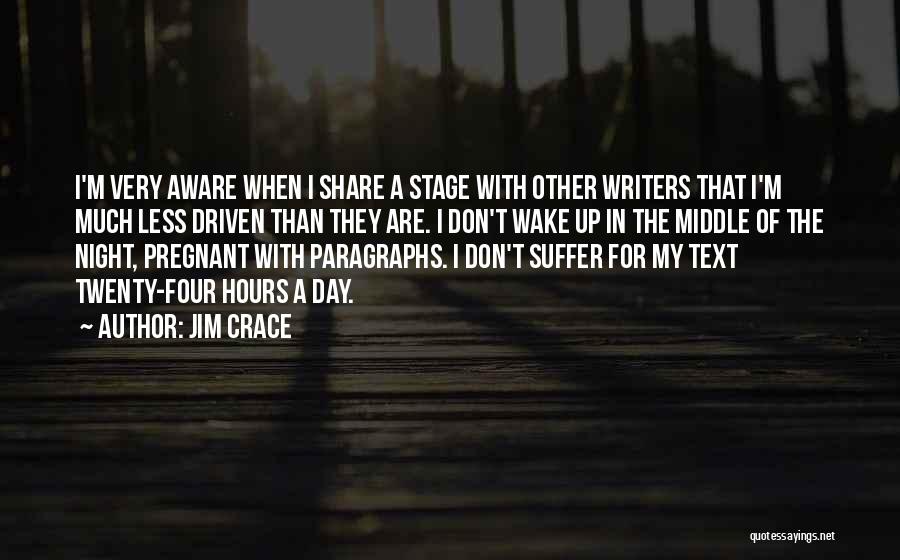 Paragraphs Quotes By Jim Crace