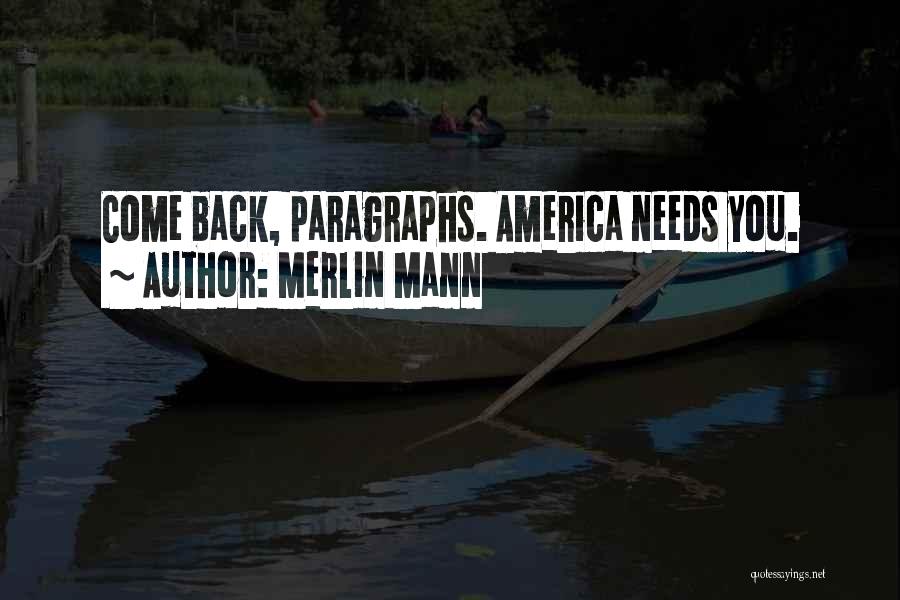 Paragraphs Quotes By Merlin Mann