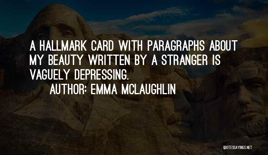 Paragraphs Within Quotes By Emma McLaughlin