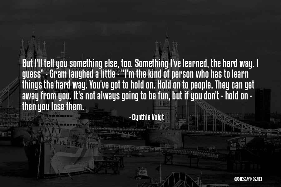 Paraguayan Women Quotes By Cynthia Voigt Paraguayan Women Quotes By Cynthia Voigt