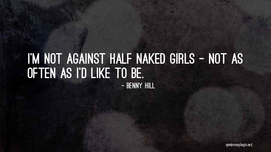 Paraguayos Borrachos Quotes By Benny Hill Paraguayos Borrachos Quotes By Benny Hill