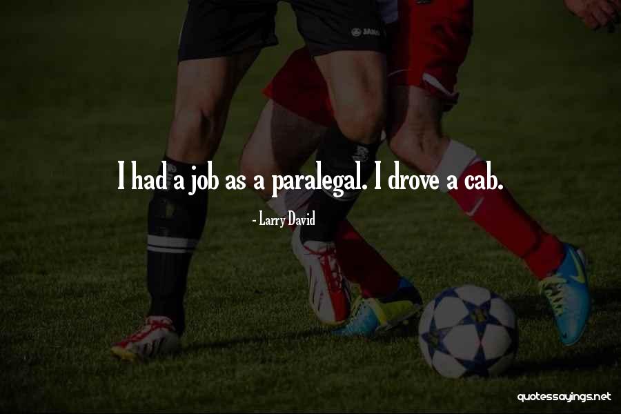 Paralegal Quotes By Larry David Paralegal Quotes By Larry David