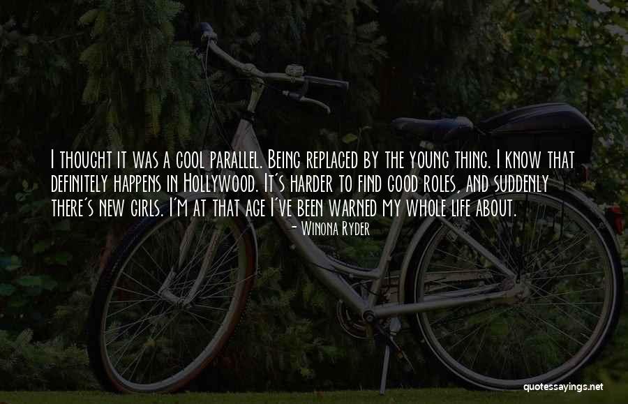Parallel Life Quotes By Winona Ryder Parallel Life Quotes By Winona Ryder