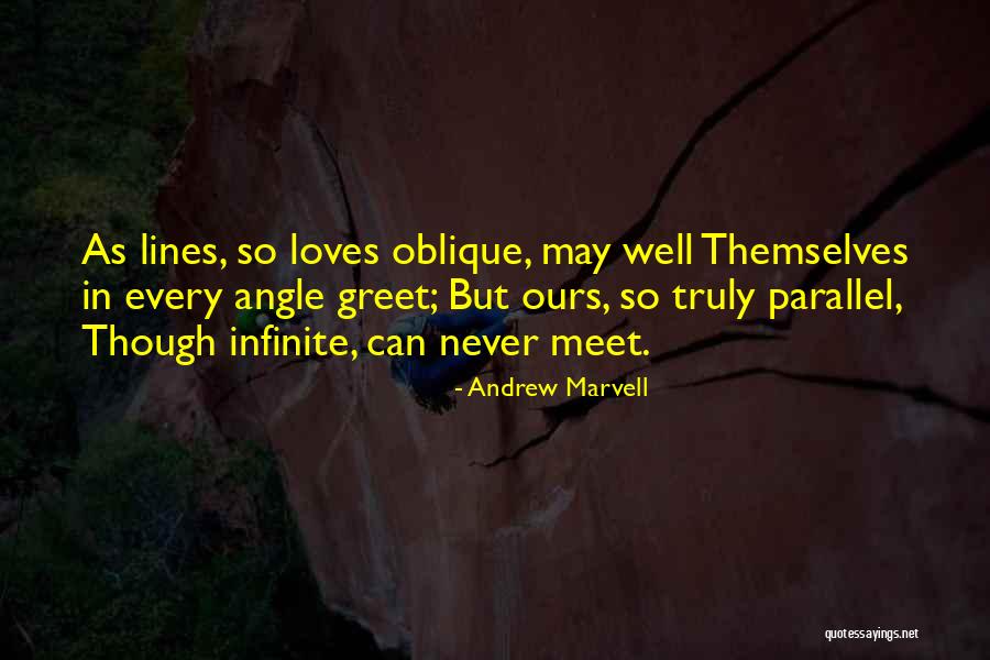 Parallel Love Quotes By Andrew Marvell Parallel Love Quotes By Andrew Marvell