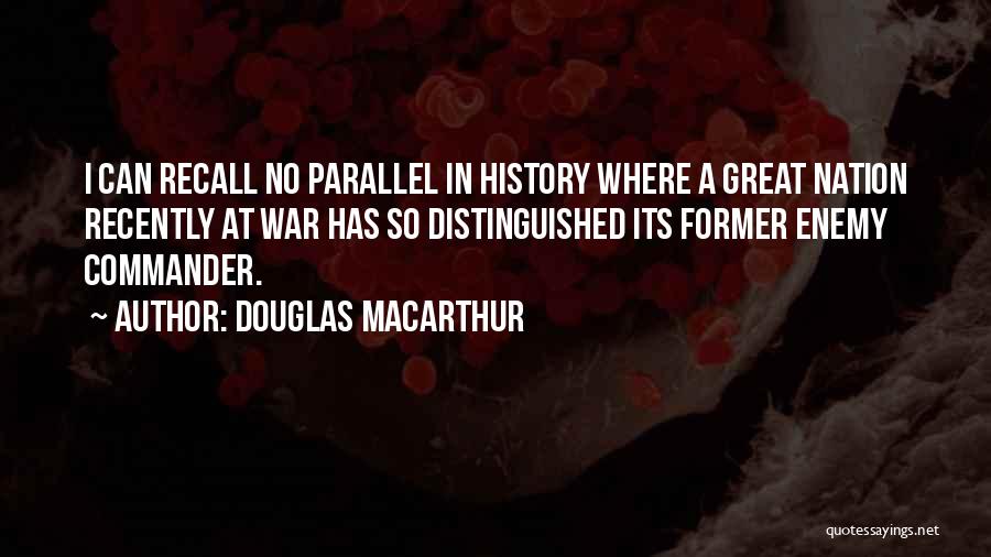 Parallel Quotes By Douglas MacArthur