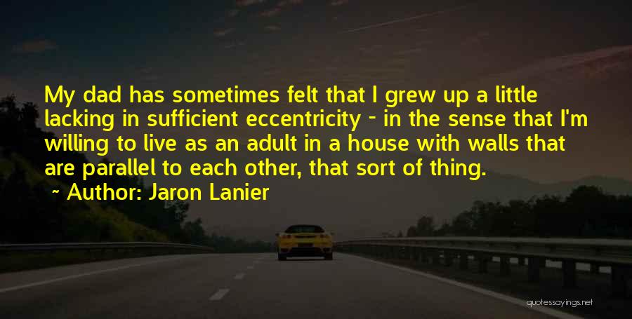 Parallel Quotes By Jaron Lanier
